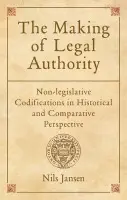 Making of Legal Authority - Jansen, Nils (, Professor of Civil Law and Director at the Institute of Legal History at the University of Munster)