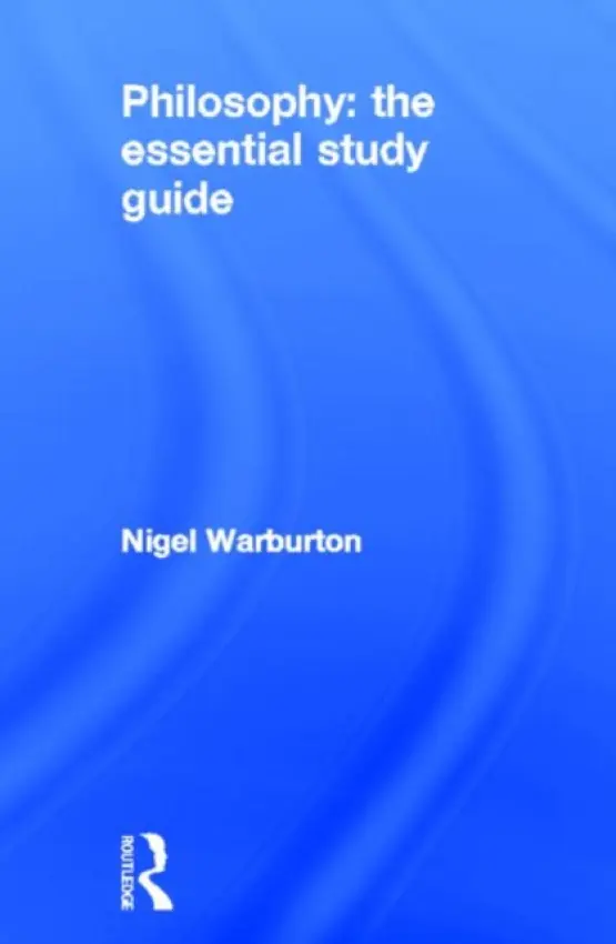 Philosophy: The Essential Study Guide - Warburton, Nigel (The Open University, UK)