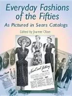Everyday Fashions of the Fifties - JoAnne Olian