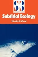 Subtidal Ecology - Wood, Elizabeth