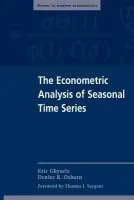 Econometric Analysis of Seasonal Time Series - Ghysels, Eric (University of North Carolina, Chapel Hill) a Osborn, Denise R. (University of Manchester)