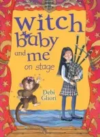 Witch Baby and Me On Stage - Gliori, Debi