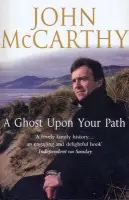 Ghost Upon Your Path - McCarthy, John