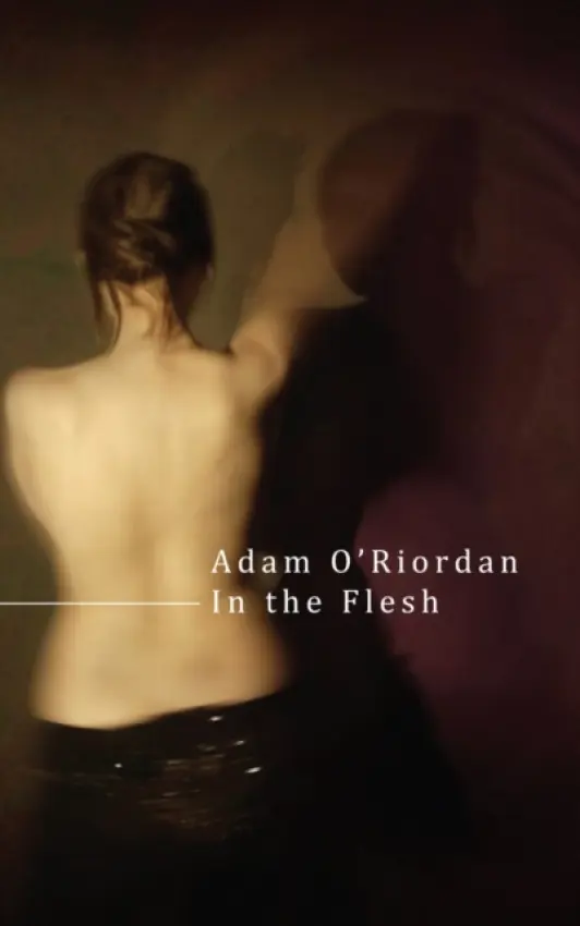 In the Flesh - O'Riordan, Adam