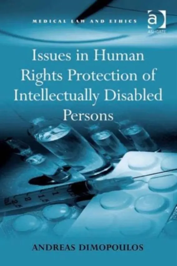 Issues in Human Rights Protection of Intellectually Disabled Persons - Dimopoulos, Andreas