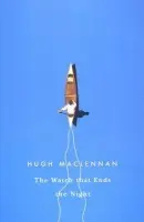 Watch That Ends the Night - MacLennan, Hugh