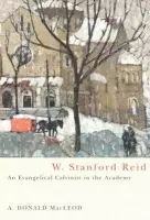 W. Stanford Reid - MacLeod, A. Donald