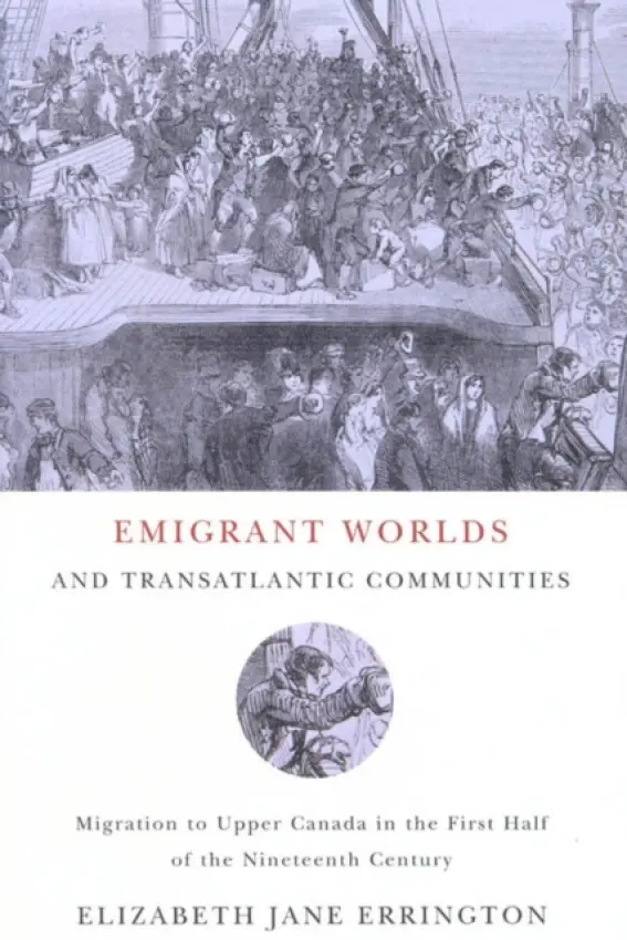 Emigrant Worlds and Transatlantic Communities - Errington, Elizabeth Jane