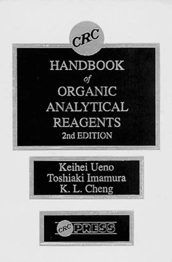 CRC Handbook of Organic Analytical Reagents - Cheng, Kuang Lu a Ueno, Keihei a Imamura, Toshiaki