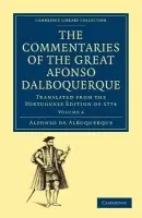 Commentaries of the Great Afonso Dalboquerque, Second Viceroy of India - Albuquerque, Afonso de
