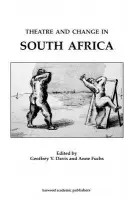 Theatre & Change in South Africa - Davis, Geoffrey a Fuchs, Anne