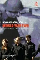 Remembering the Road to World War Two - Finney, Patrick (University of Aberystwyth, UK)