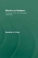 Electra vs Oedipus - Freud, Hendrika C. (psychoanalyst in private practice, The Netherlands)