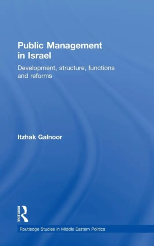 Public Management in Israel - Galnoor, Itzhak (Hebrew University of Jerusalem, Israel)