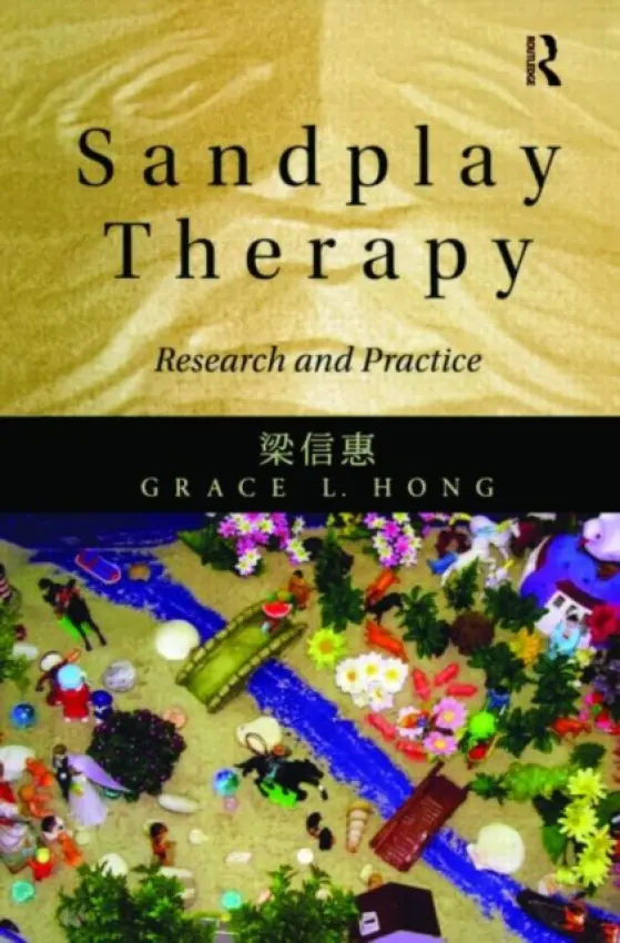 Sandplay Therapy - Hong, Grace L. (The Garden of Hope Foundation, Taiwan)