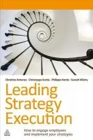 Leading Strategy Execution - Mistry, Suresh a Antunes, Christine a Korda, Christophe a Korda, Philippe