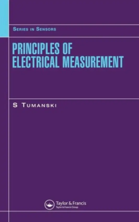 Principles of Electrical Measurement - Tumanski, Slawomir