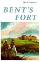 Bent's Fort - Lavender, David