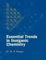 Essential Trends in Inorganic Chemistry - Mingos, D. M. P. (Professor of Inorganic Chemistry, Imperial College, London a  Dean, Professor of Inorganic Chemistry, Imperial College, London a  Dean, The Royal College of Science)