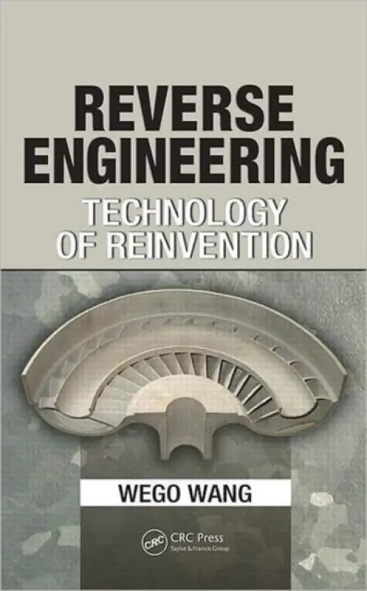 Reverse Engineering - Wang, Wego (University of Massachusetts, Lowell, USA)