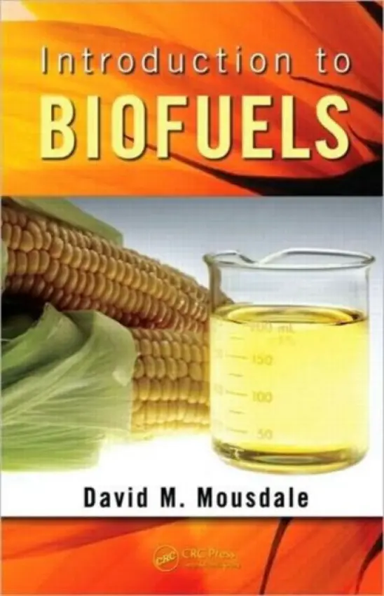 Introduction to Biofuels - Mousdale, David M.