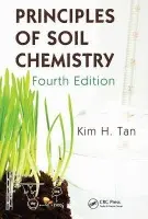 Principles of Soil Chemistry - Tan, Kim H. (Professor Emeritus, University of Georgia, Athens, USA)