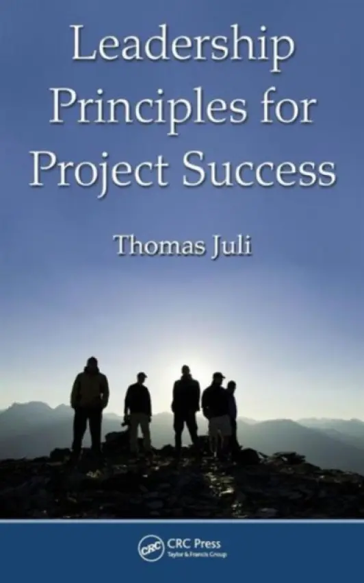Leadership Principles for Project Success - Juli, Thomas