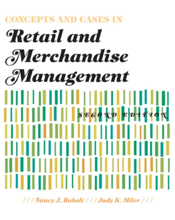 Concepts and Cases in Retail and Merchandise Management 2nd Edition - Rabolt, Nancy J. a Miler, Judy K.
