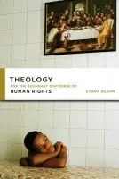 Theology and the Boundary Discourse of Human Rights - Regan, Ethna
