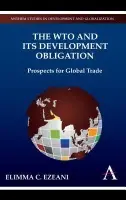 WTO and its Development Obligation - Ezeani, Elimma C.