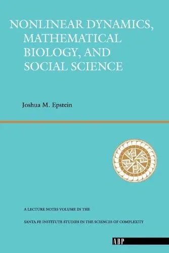 Nonlinear Dynamics, Mathematical Biology, And Social Science - Epstein, Joshua M.