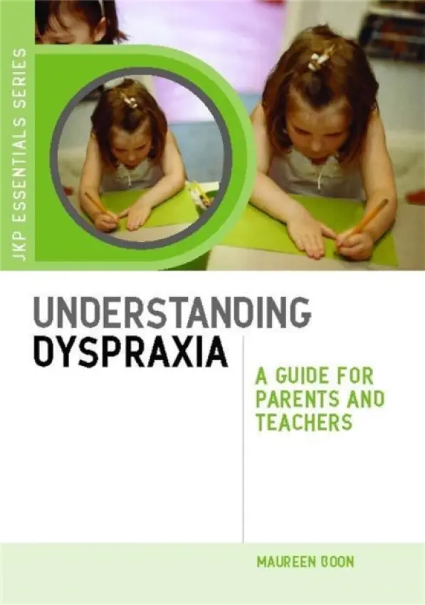 Understanding Dyspraxia - Boon, Maureen