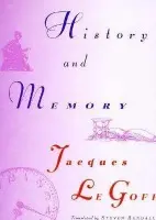History and Memory - Le Goff, Jacques