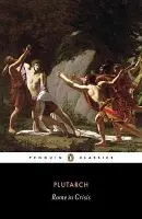 Rome in Crisis - Plutarch