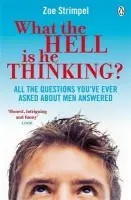 What the Hell is He Thinking? - Strimpel, Zoe