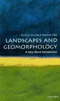 Landscapes and Geomorphology - Goudie, Andrew (Master, St Cross College, Oxford) a Viles, Heather (Professor of Biogeomorphology and Heritage Conservation, University of Oxford)