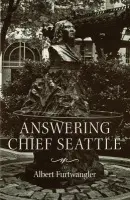 Answering Chief Seattle - Furtwangler, Albert
