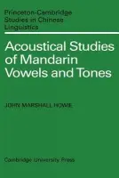 Acoustical Studies of Mandarin Vowels and Tones - Howie, John Marshall