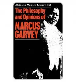 Philosophy and Opinions of Marcus Garvey