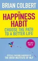 The Happiness Habit - Brian Colbert