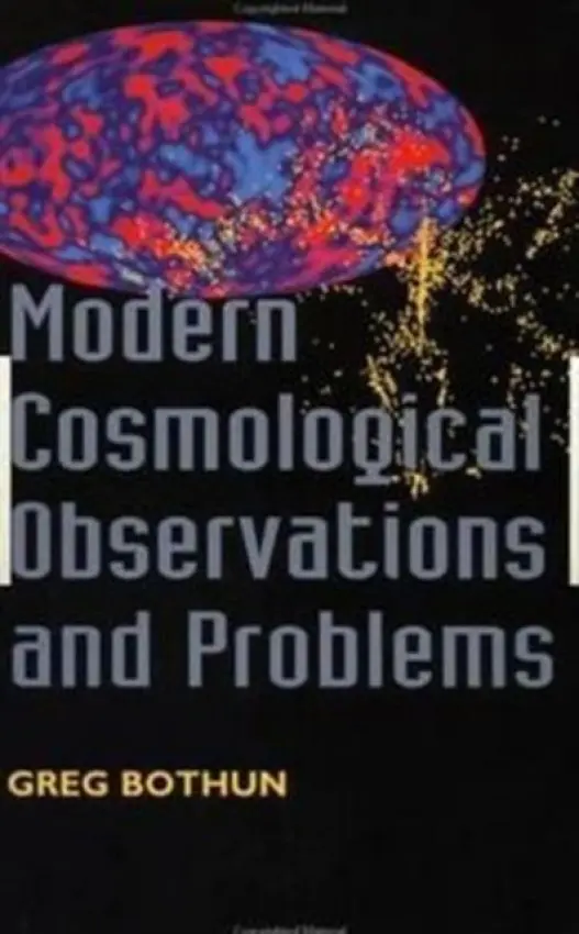 Modern Cosmological Observations and Problems - Bothun, Gregory