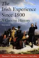 Irish Experience Since 1800: A Concise History - Hachey, Thomas E. a McCaffrey, Lawrence J.