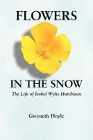 Flowers in the Snow - Hoyle, Gwyneth