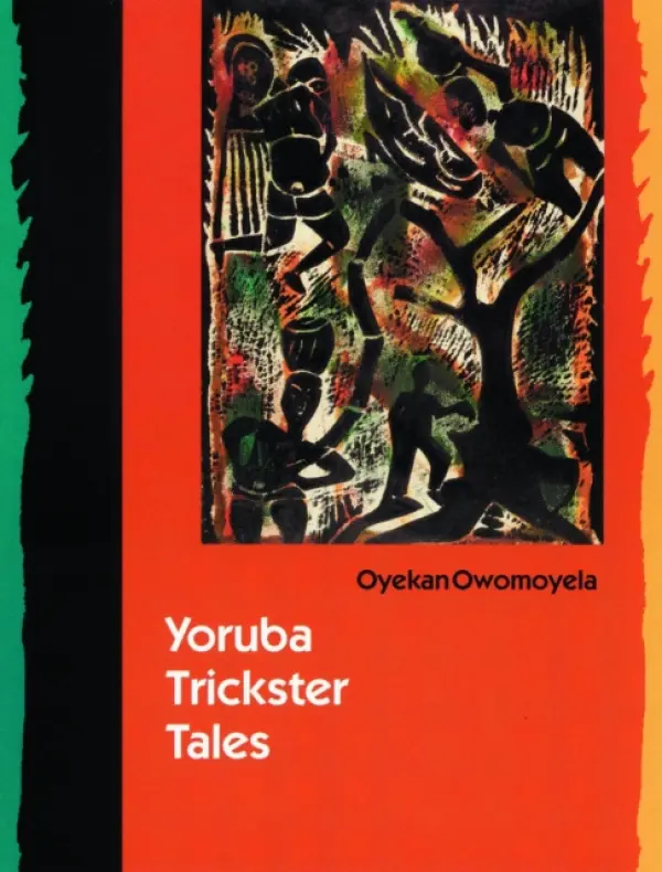 Yoruba Trickster Tales - Owomoyela, Oyekan