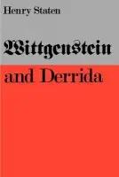 Wittgenstein and Derrida - Staten, Henry