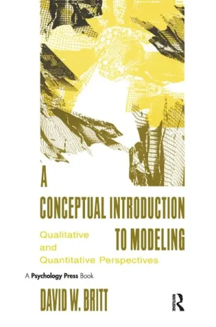 Conceptual Introduction To Modeling - Britt, David W.