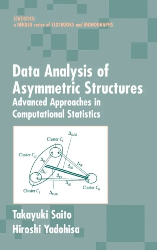 Data Analysis of Asymmetric Structures - Saito, Takayuki a Yadohisa, Hiroshi
