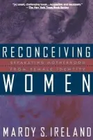 Reconceiving Women - Ireland, Mardy S.