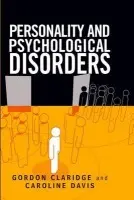 Personality and Psychological Disorders - Claridge, Gordon a Davis, Caroline