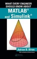 What Every Engineer Should Know about MATLAB and Simulink - Biran, Adrian B.